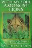 Go to record With my soul amongst lions