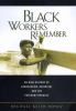 Go to record Black workers remember : an oral history of segregation, u...