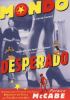 Go to record Mondo desperado : a serial novel