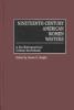 Go to record Nineteenth-century American women writers : a bio-bibliogr...