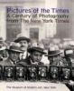 Go to record Pictures of the Times : a century of photography from the ...