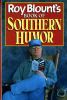 Go to record Roy Blount's book of Southern humor