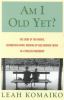 Go to record Am I old yet? : the story of two women, generations apart,...