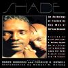 Go to record Shade : an anthology of fiction by gay men of African desc...