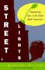 Go to record Streetlights : illuminating tales of the urban Black exper...