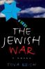 Go to record The Jewish war : a novel