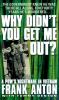Go to record Why didn't you get me out? : a POW's nightmare in Vietnam