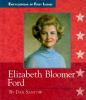 Go to record Elizabeth Bloomer Ford, 1918-