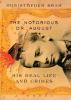 Go to record The notorious Dr. August : his real life and crimes