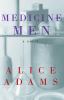 Go to record Medicine men : a novel