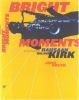 Go to record Bright moments : the life & legacy of Rahsaan Roland Kirk