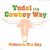 Go to record Yodel the cowboy way with Riders in the Sky