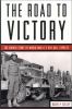 Go to record The road to victory : the untold story of World War II's R...