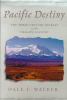 Go to record Pacific destiny : the three-century journey to the Oregon ...