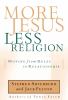 Go to record More Jesus, less religion : moving from rules to relations...