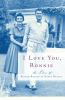 Go to record I love you, Ronnie : the letters of Ronald Reagan to Nancy...