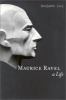 Go to record Maurice Ravel : a life