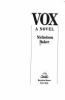 Go to record Vox : a novel