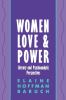 Go to record Women, love, and power : literary and psychoanalytic persp...