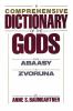 Go to record A comprehensive dictionary of the gods / Anne S. Baumgartner.