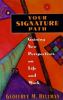 Go to record Your signature path : gaining new perspectives on life and...