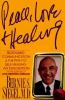Go to record Peace, love & healing : bodymind communication and the pat...