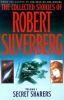 Go to record The collected stories of Robert Silverberg.
