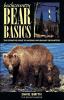 Go to record Backcountry bear basics : the definitive guide to avoiding...