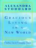 Go to record Gracious living in a new world : finding joy in changing t...
