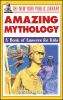 Go to record The New York Public Library amazing mythology : a book of ...