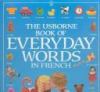 Go to record The Usborne book of everyday words in French