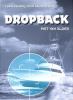 Go to record Dropback : a story of the intrigue and villainy behind the...