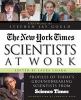 Go to record Scientists at work : profiles of today's groundbreaking sc...