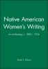 Go to record Native American women's writing c. 1800-1924 : an anthology