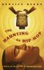 Go to record The haunting of hip hop : a novel