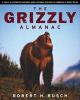 Go to record The grizzly almanac
