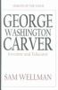 Go to record George Washington Carver : inventor and naturalist