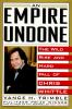 Go to record An empire undone : the wild rise and hard fall of Chris Wh...