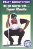 Go to record On the course with-- Tiger Woods