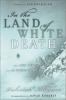 Go to record In the land of white death : an epic story of survival in ...