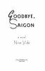 Go to record Goodbye, Saigon : a novel
