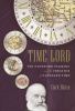 Go to record Time lord : Sir Sandford Fleming and the creation of stand...