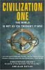 Go to record Civilization one : the world is not as you thought it was