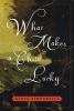 Go to record What makes a child lucky : a novel