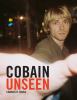 Go to record Cobain unseen