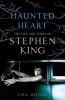 Go to record Haunted heart : the life and times of Stephen King