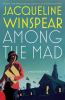 Go to record Among the mad : a Maisie Dobbs novel