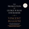 Go to record The prosecution of George W. Bush for murder