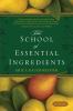 Go to record The school of essential ingredients : [a novel]