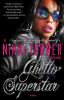 Go to record Ghetto Superstar  : a novel